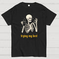 Trying My Best  T-Shirt