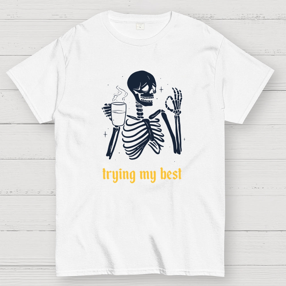 Trying My Best  T-Shirt