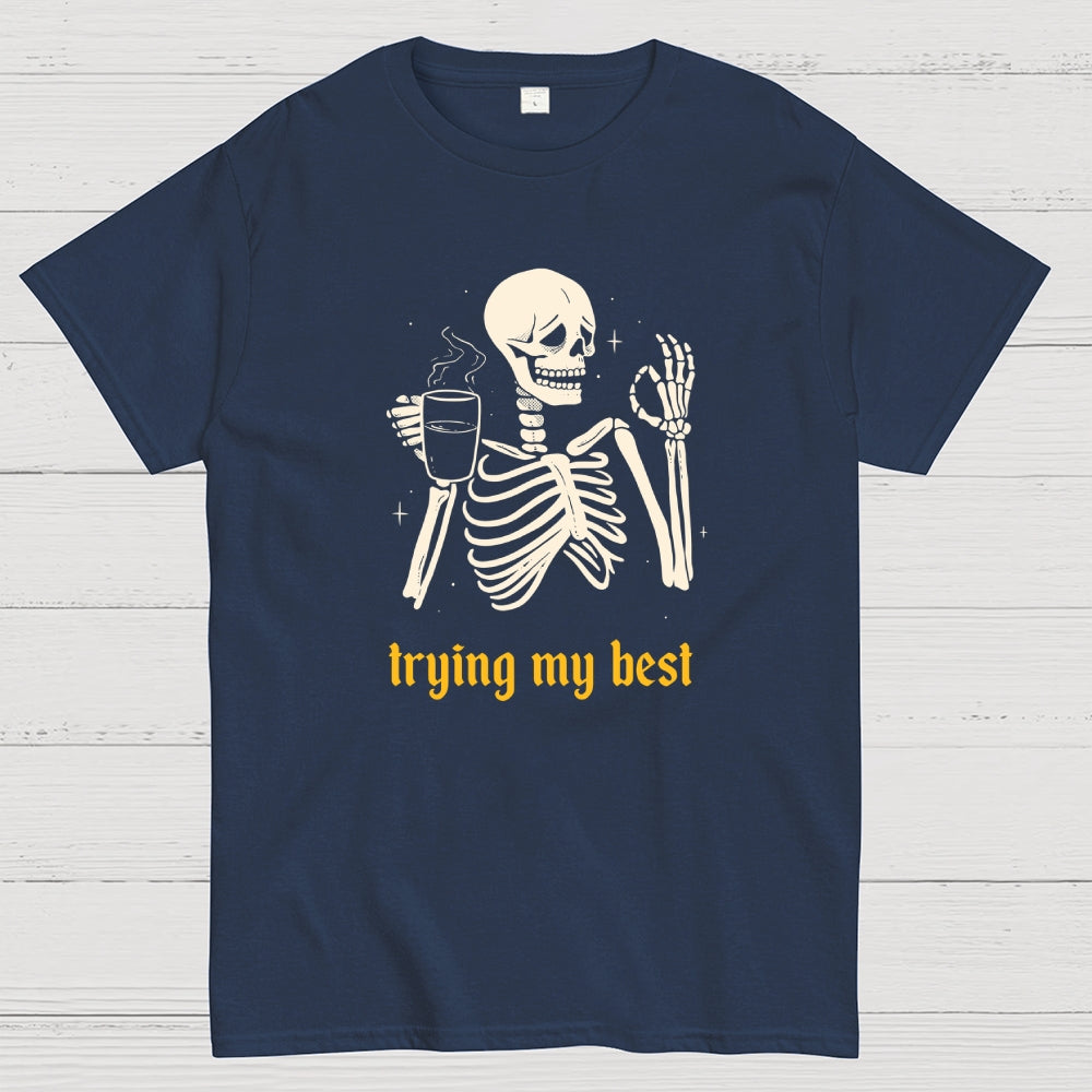 Trying My Best  T-Shirt