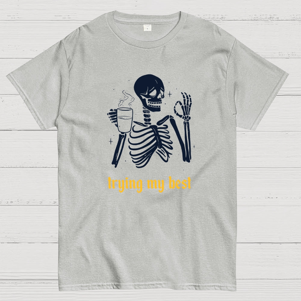 Trying My Best  T-Shirt