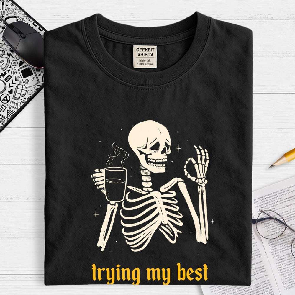Trying My Best  T-Shirt
