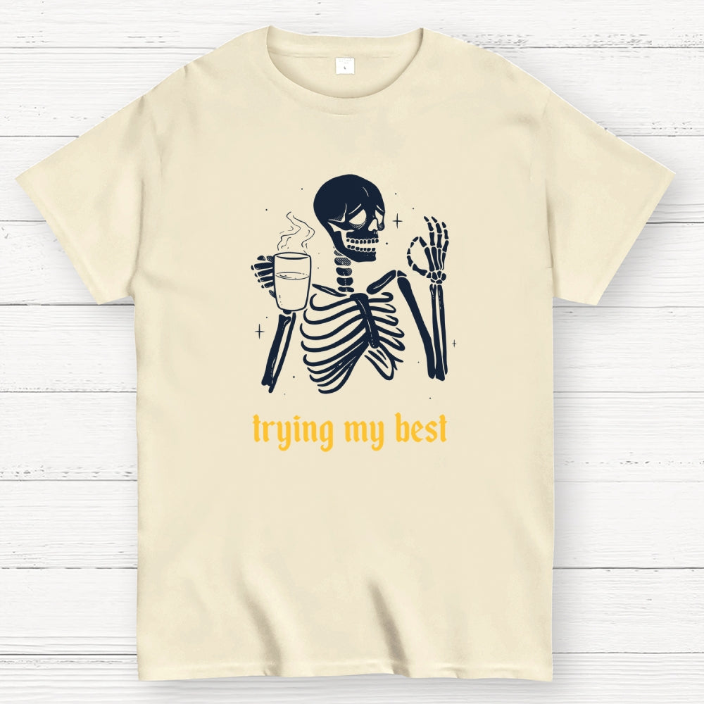 Trying My Best  T-Shirt