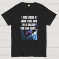 Space Wars I Was Born A Long Time Ago  T-Shirt
