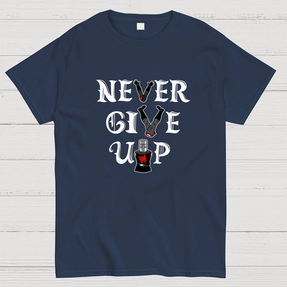 Knights Never Give Up  T-Shirt