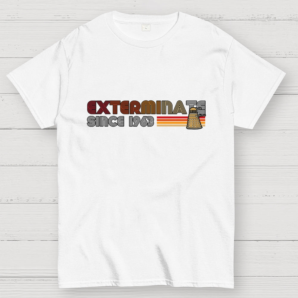 Exterminate since 1963  T-Shirt