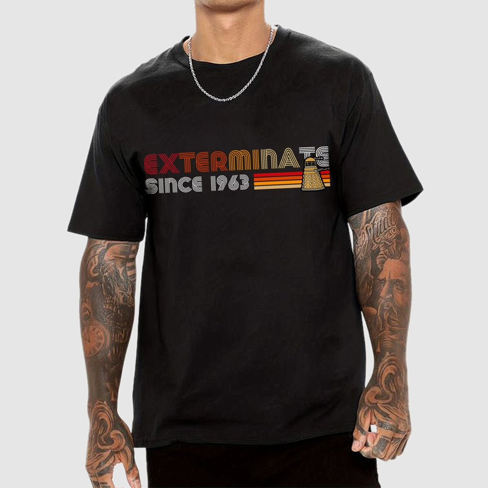 Exterminate since 1963  T-Shirt
