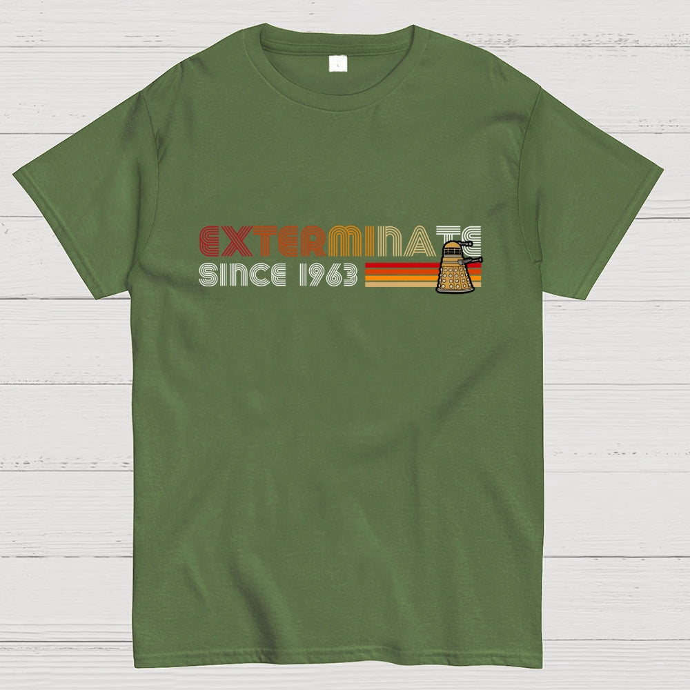 Exterminate since 1963  T-Shirt