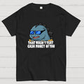 That Wasn't Very Cash Money Of You Meme  T-Shirt