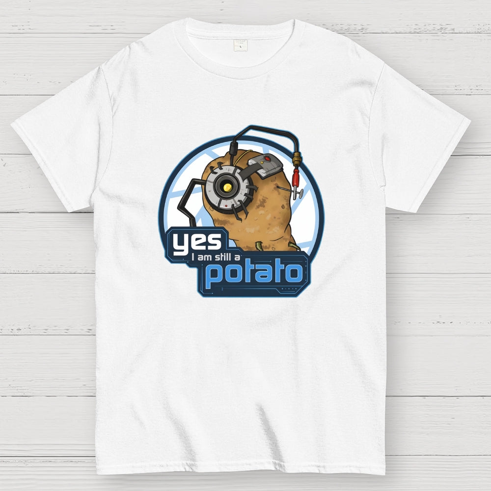 Still a Potato  T-Shirt