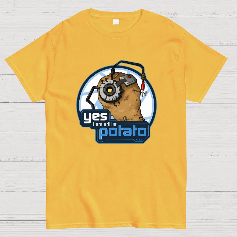 Still a Potato  T-Shirt