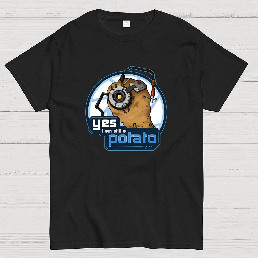 Still a Potato  T-Shirt