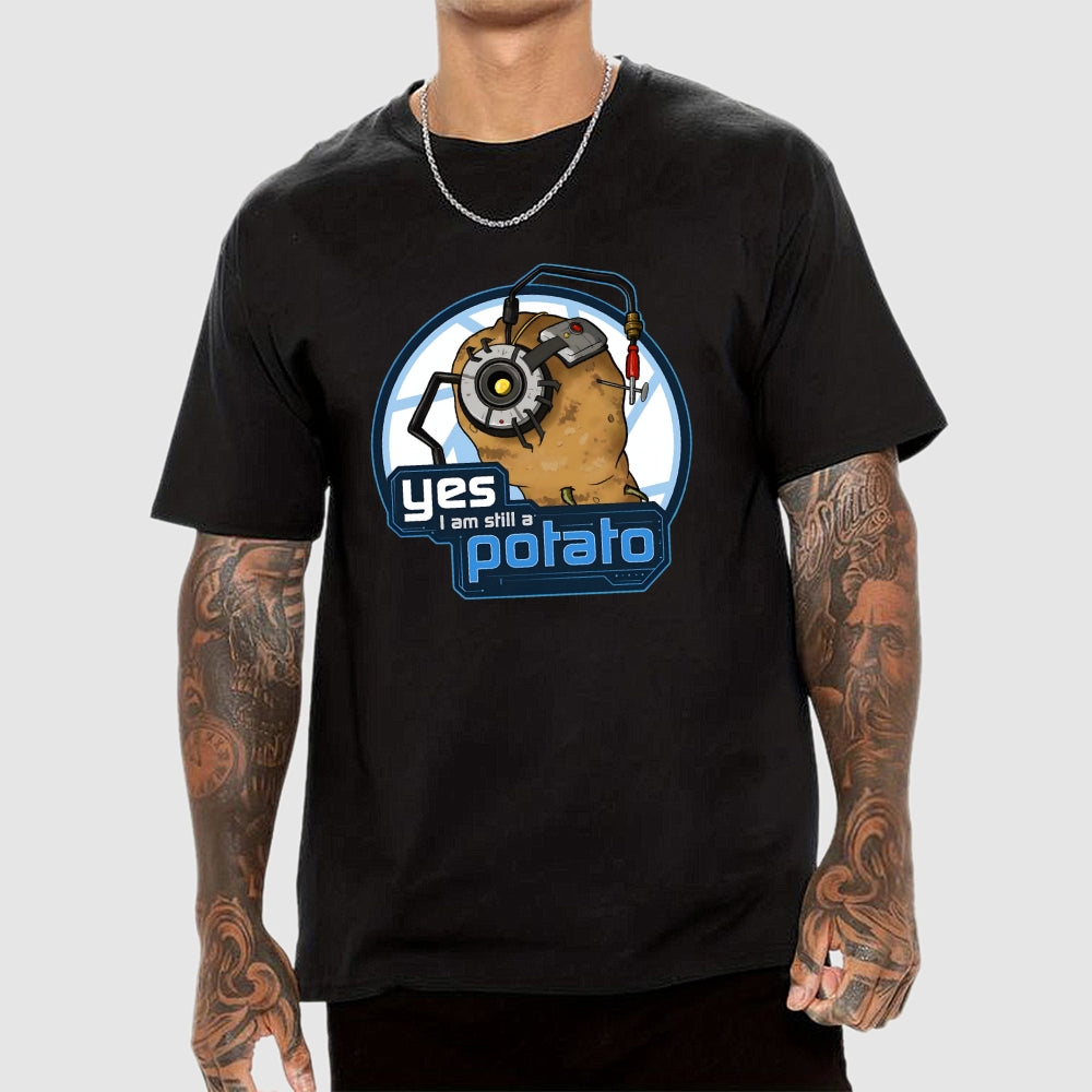 Still a Potato  T-Shirt