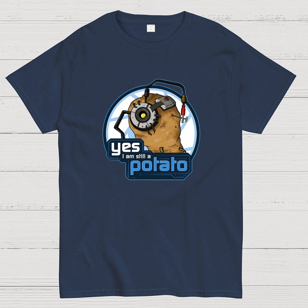Still a Potato  T-Shirt