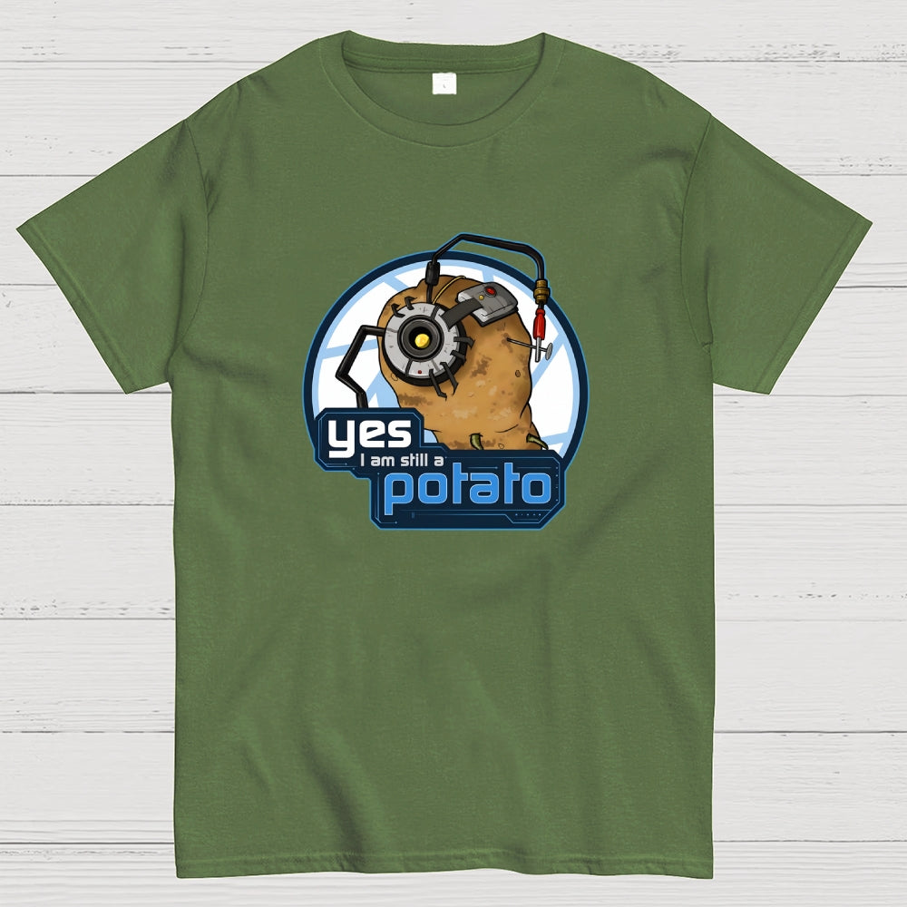 Still a Potato  T-Shirt