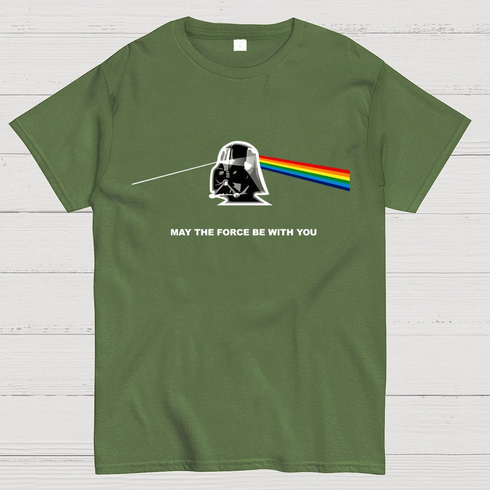 May The Force Be With You  T-Shirt