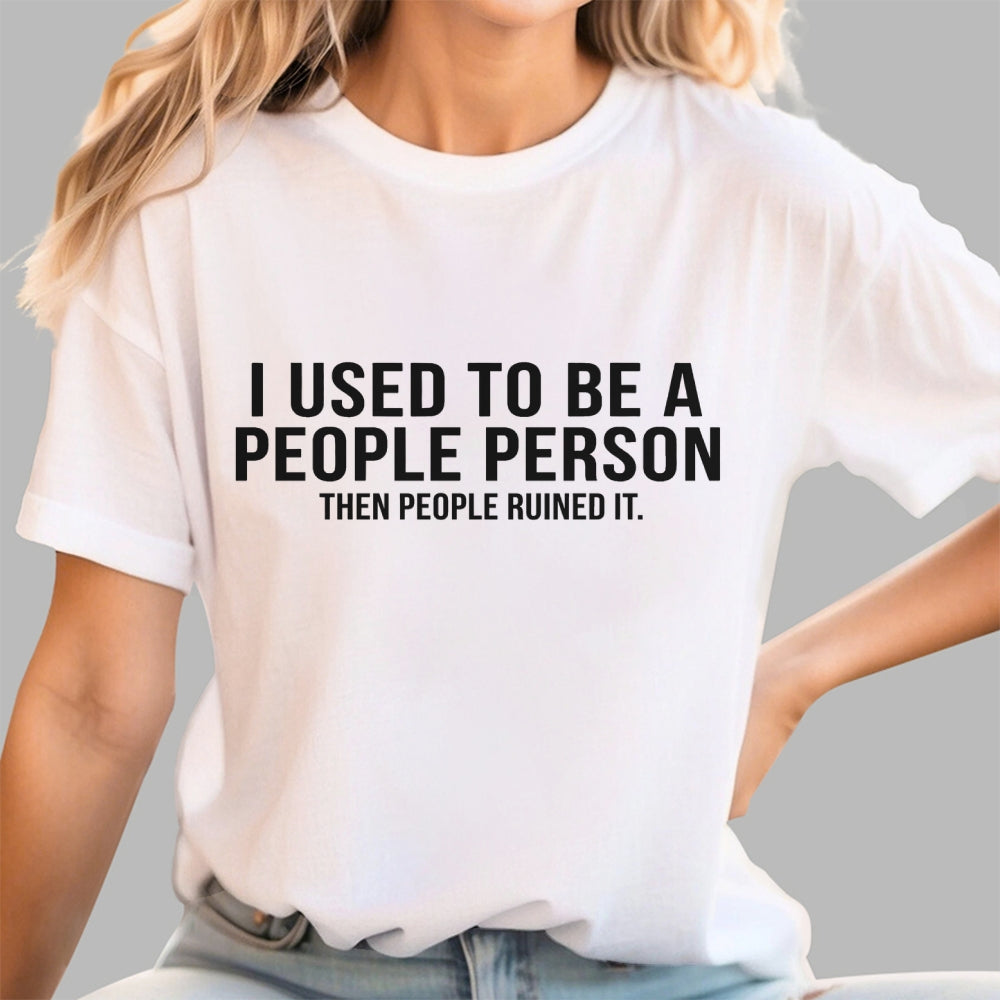 I Used to Be a People Person  T-Shirt