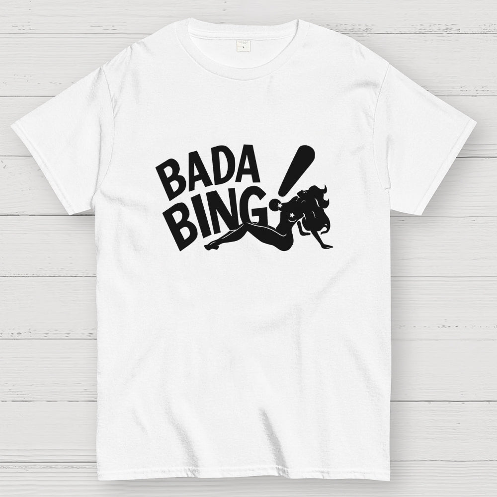 Bada Bing  T-Shirt