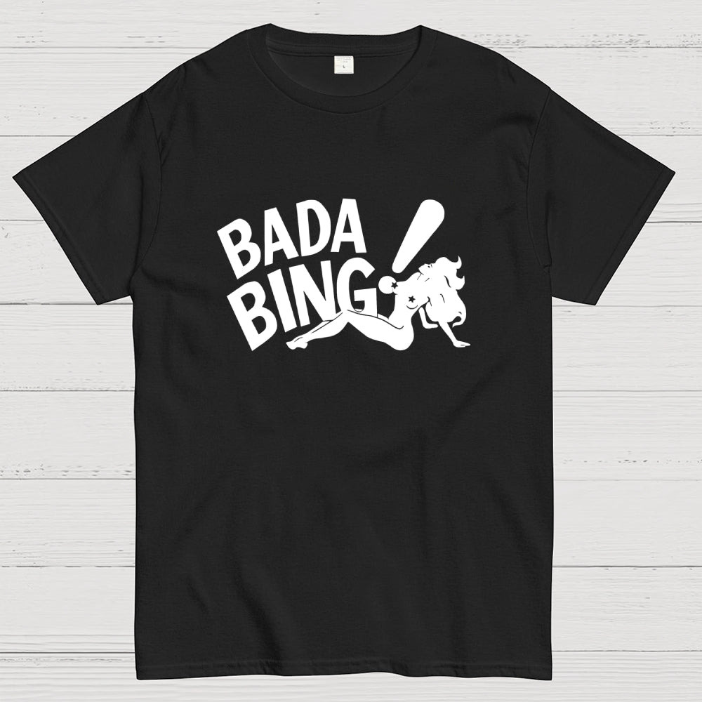 Bada Bing  T-Shirt