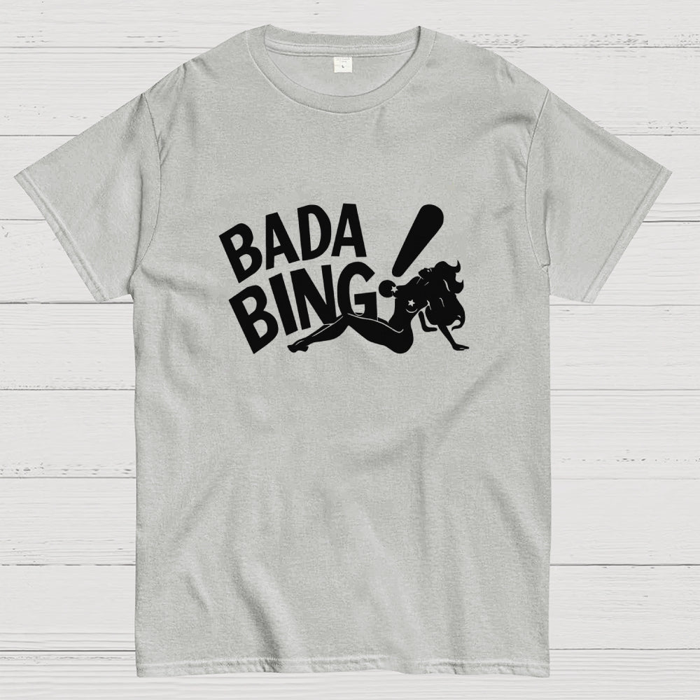 Bada Bing  T-Shirt