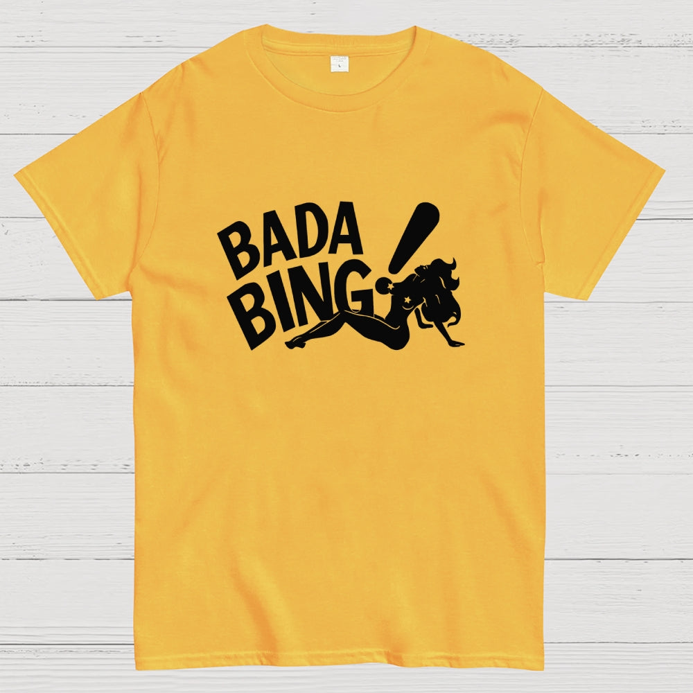 Bada Bing  T-Shirt
