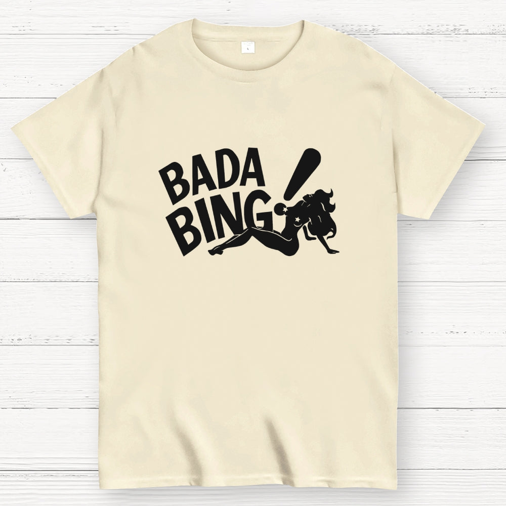 Bada Bing  T-Shirt