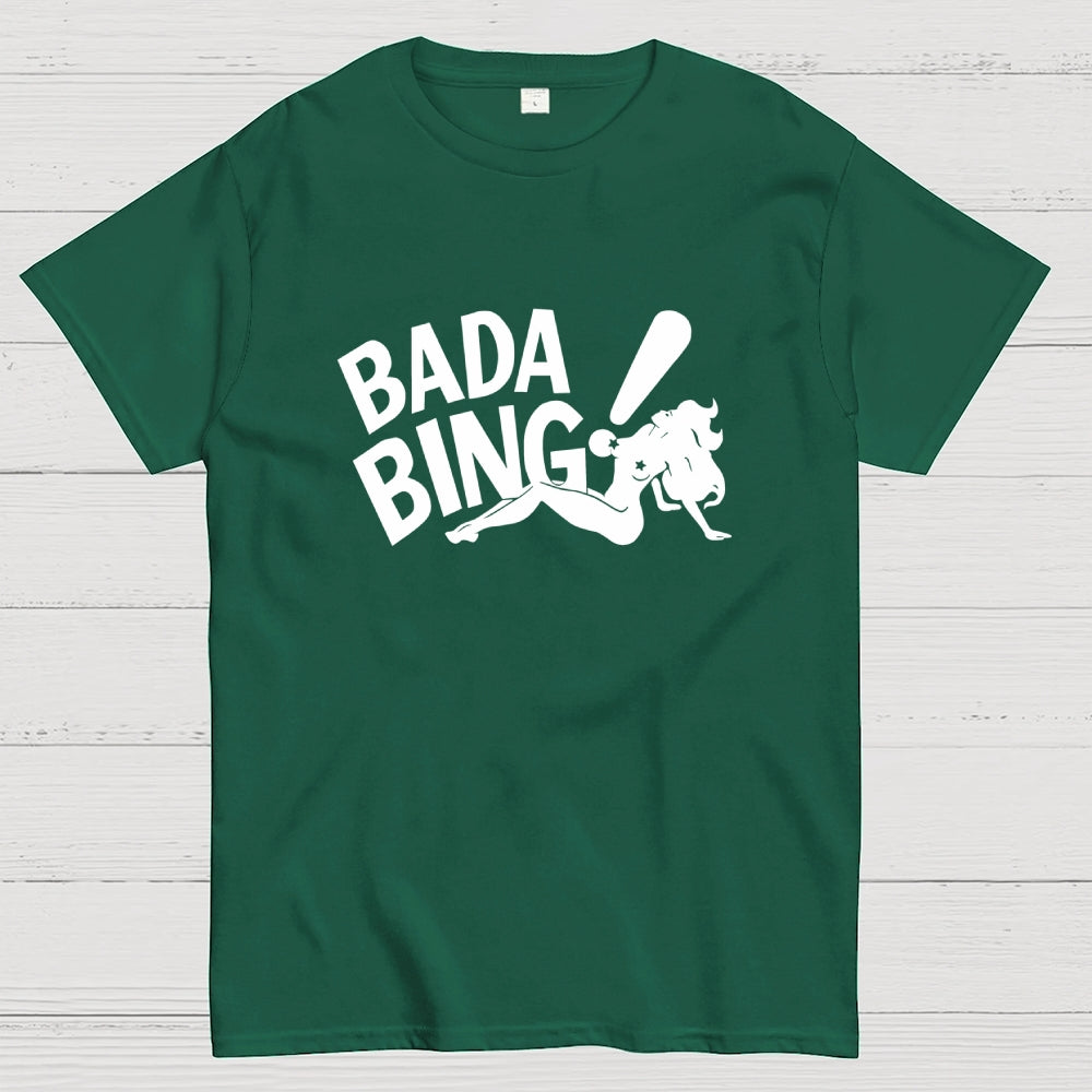 Bada Bing  T-Shirt
