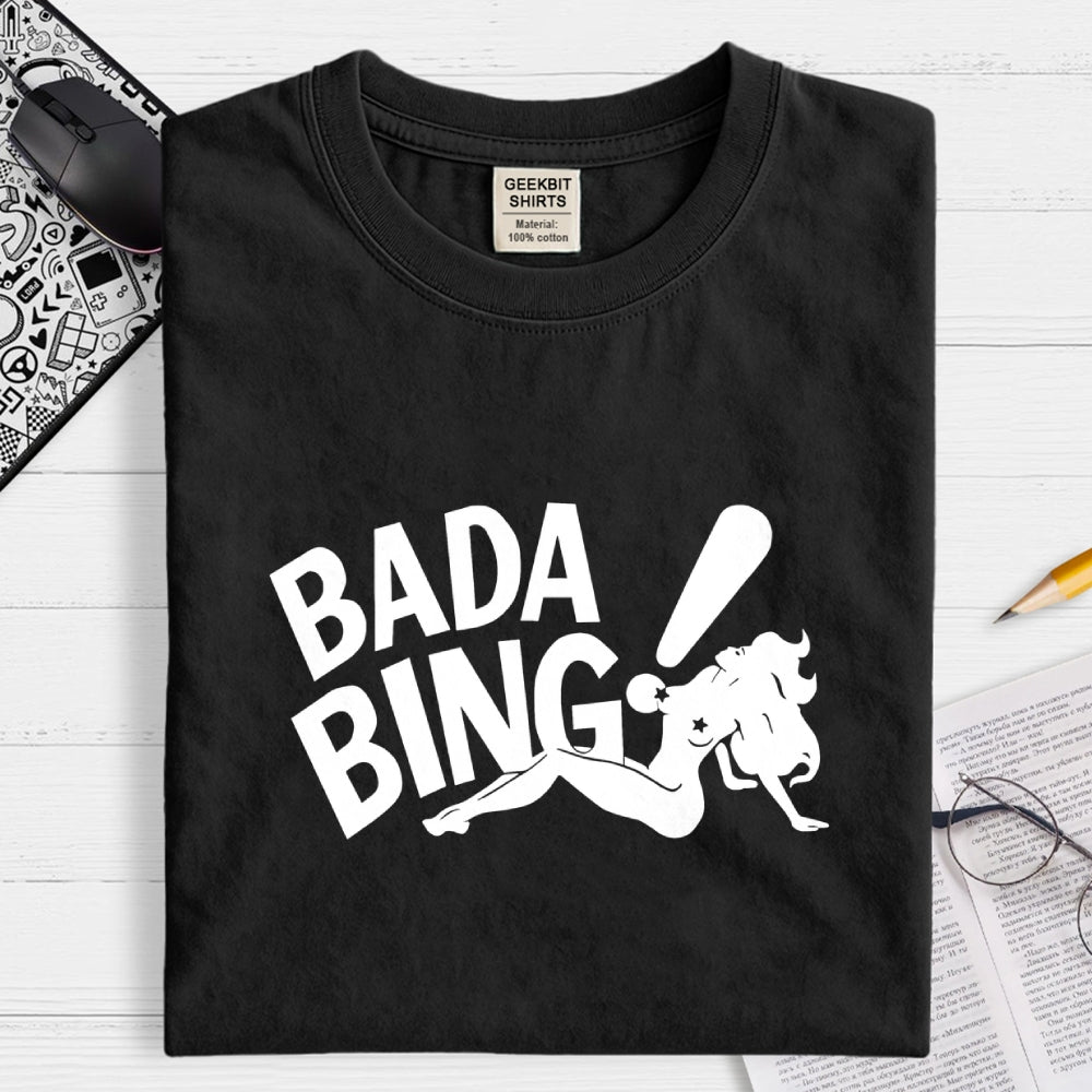 Bada Bing  T-Shirt