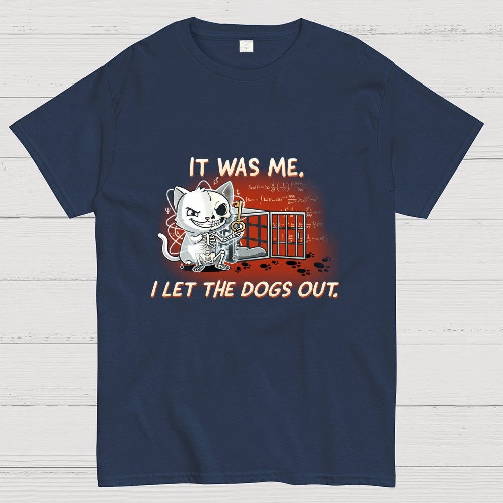 I Let The Dogs Out Art Print  T-Shirt