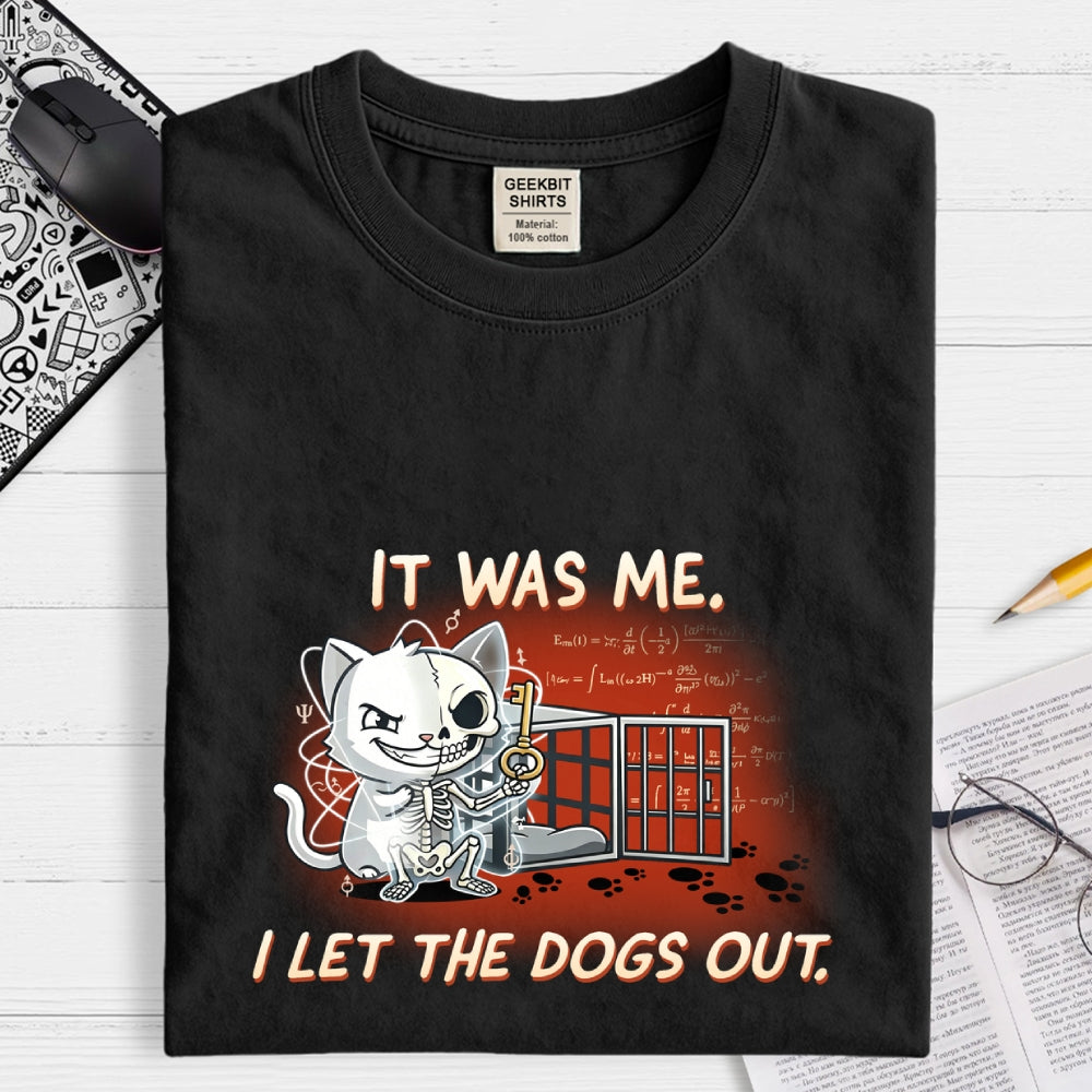 I Let The Dogs Out Art Print  T-Shirt