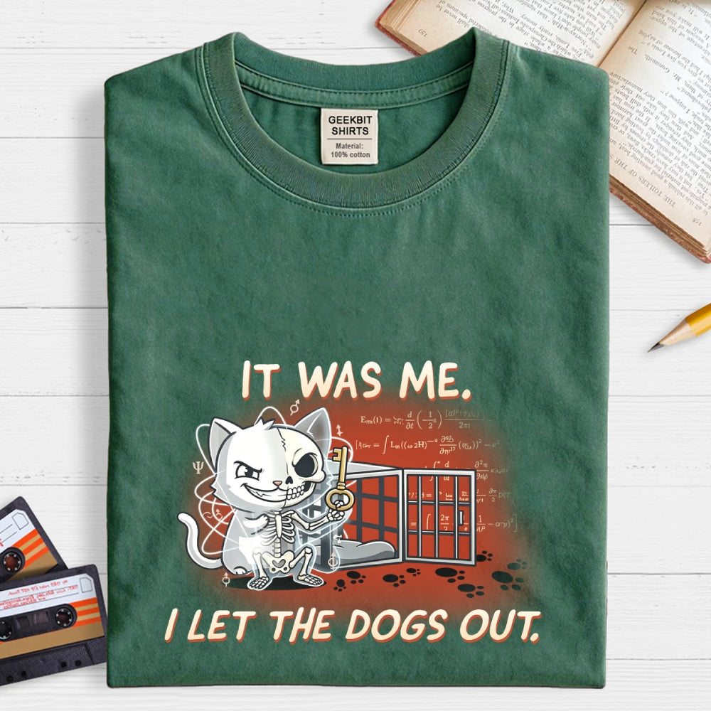 I Let The Dogs Out Art Print  T-Shirt