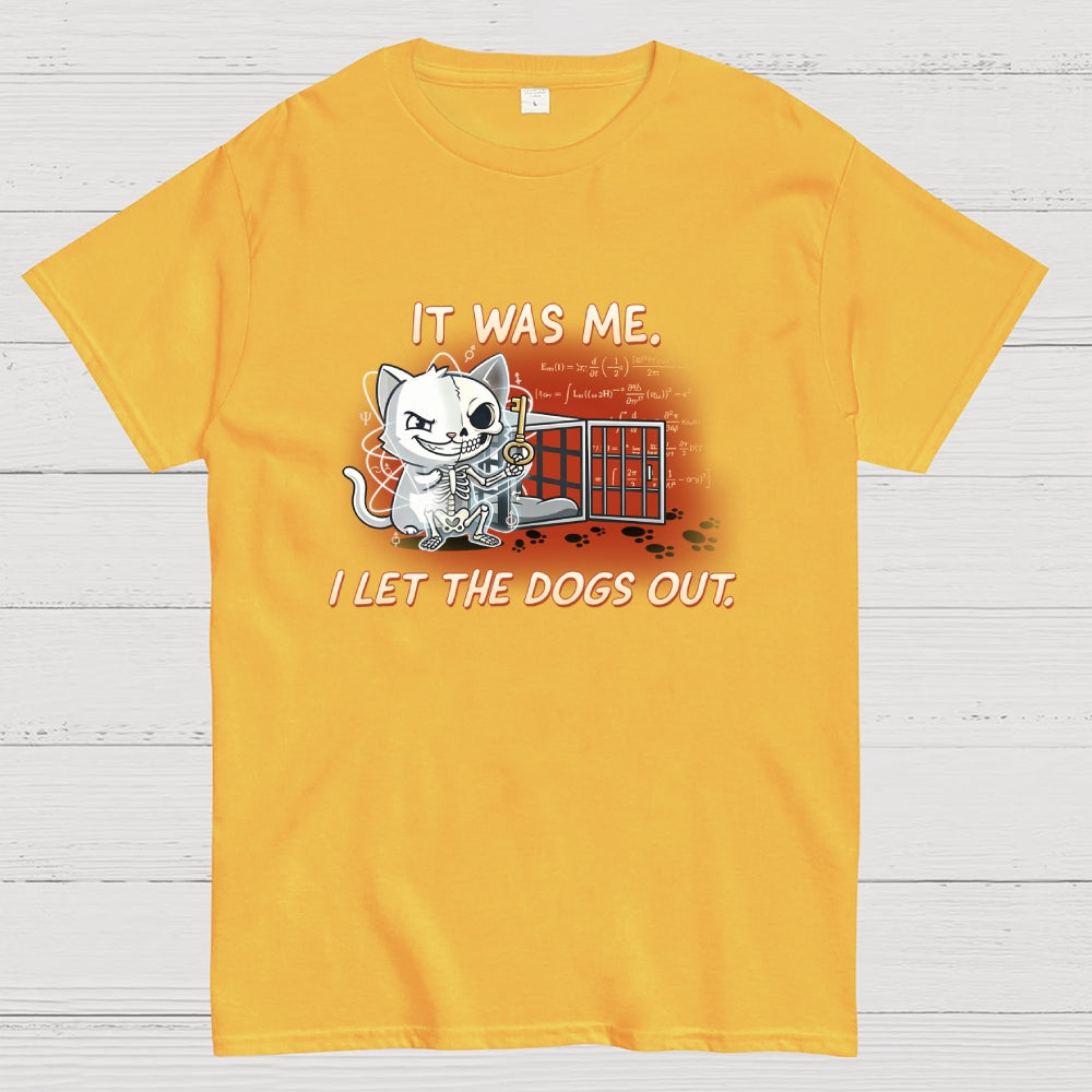 I Let The Dogs Out Art Print  T-Shirt