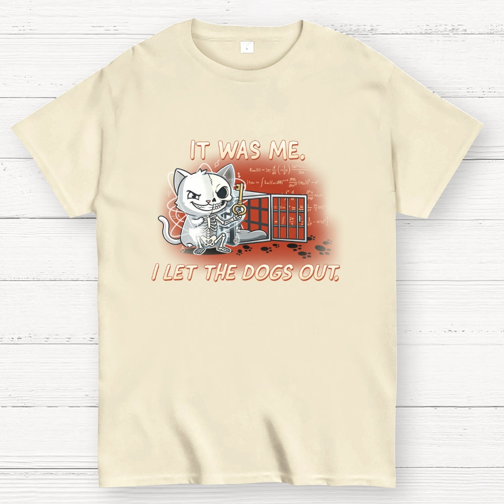 I Let The Dogs Out Art Print  T-Shirt