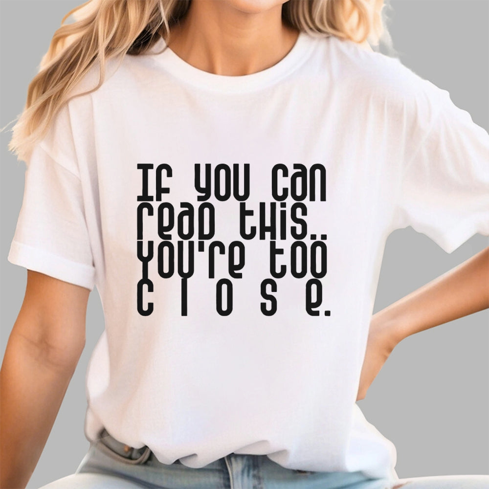 Too Close..  T-Shirt