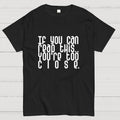 Too Close..  T-Shirt