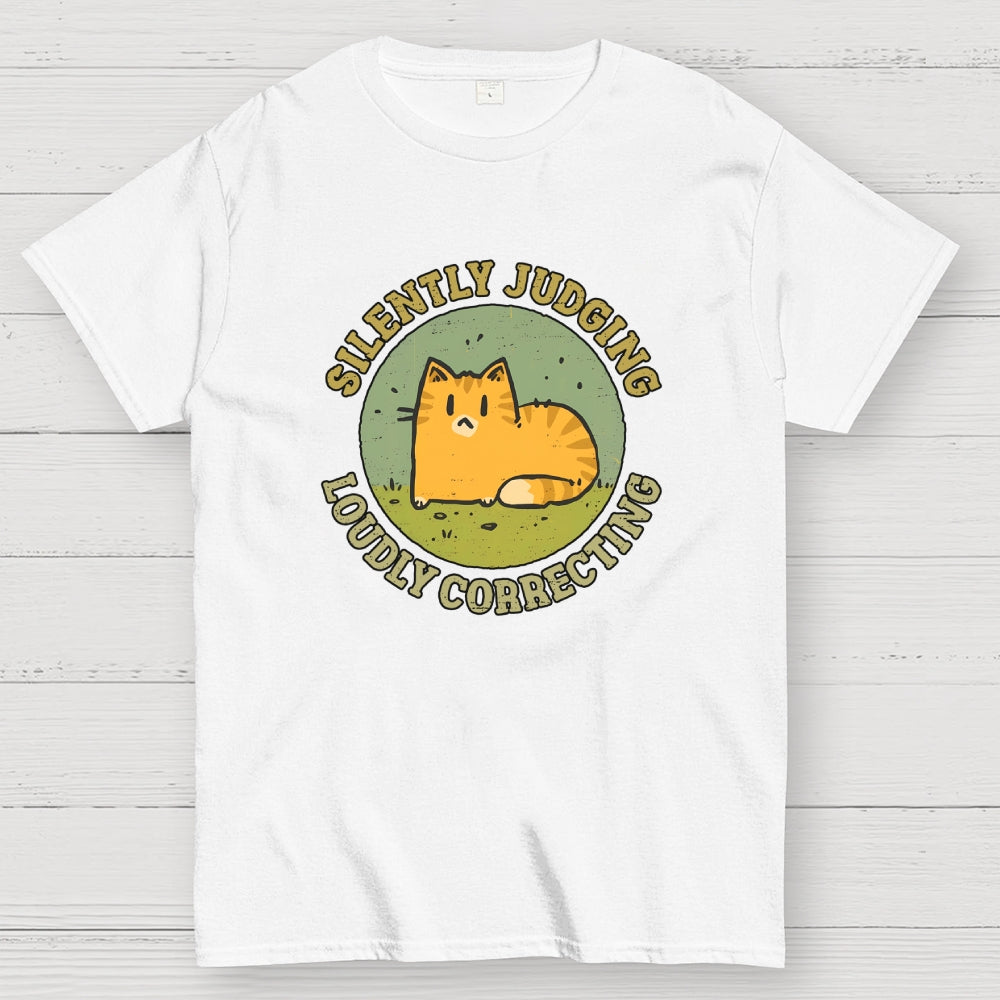 Silently Judging and Loudly Correcting  T-Shirt