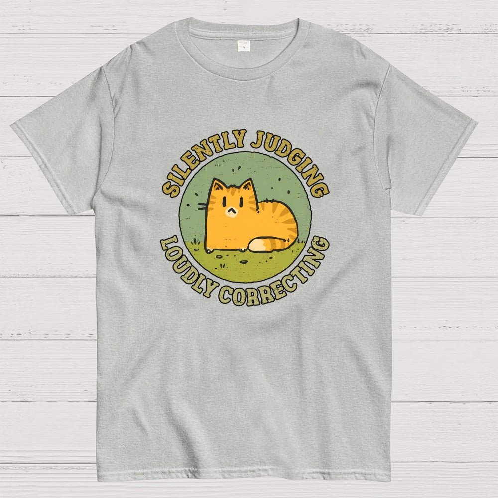 Silently Judging and Loudly Correcting  T-Shirt