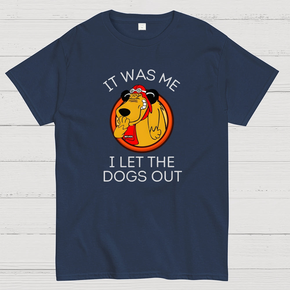 It Was Me I Let the Dogs Out Funny Dog  T-Shirt