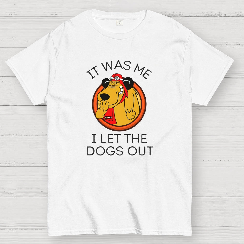 It Was Me I Let the Dogs Out Funny Dog  T-Shirt