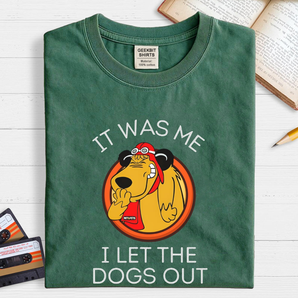 It Was Me I Let the Dogs Out Funny Dog  T-Shirt