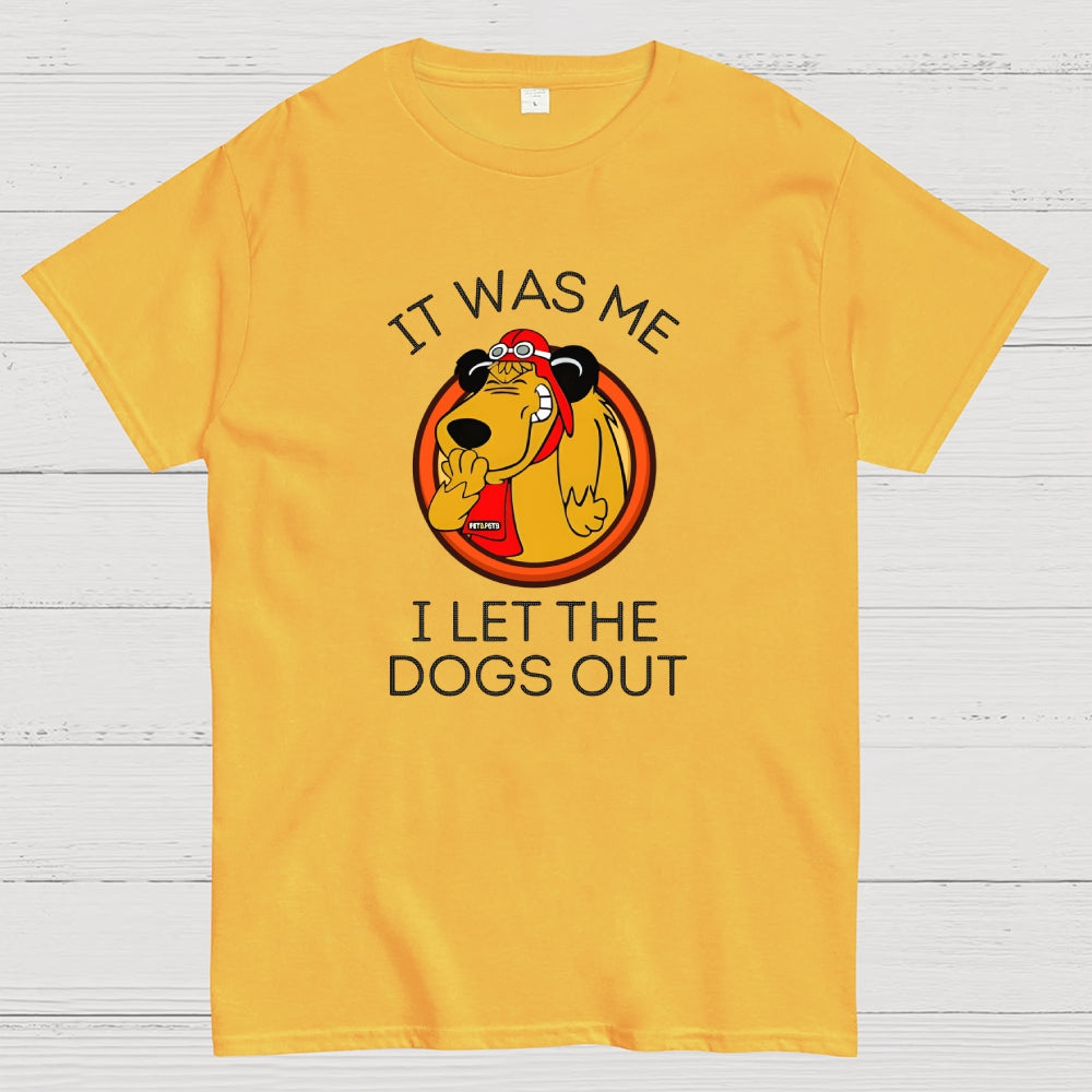 It Was Me I Let the Dogs Out Funny Dog  T-Shirt