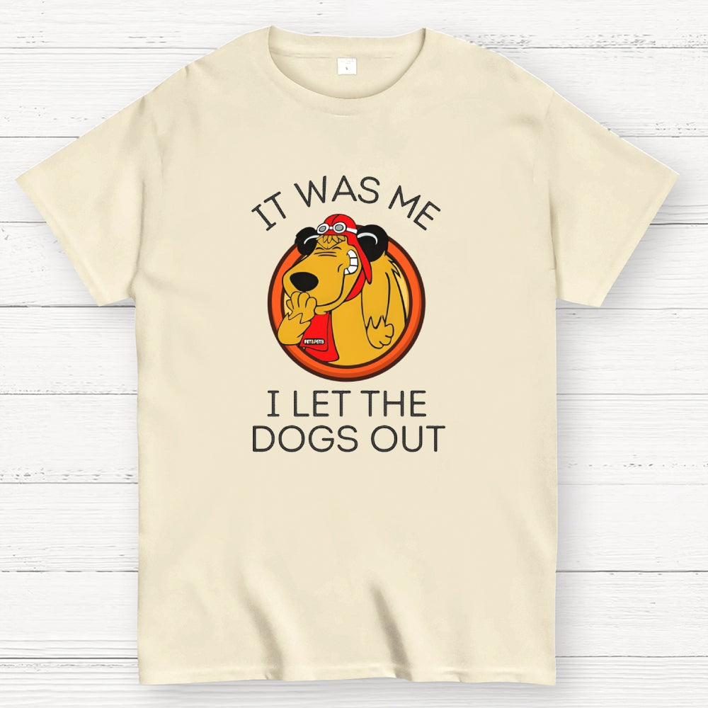 It Was Me I Let the Dogs Out Funny Dog  T-Shirt
