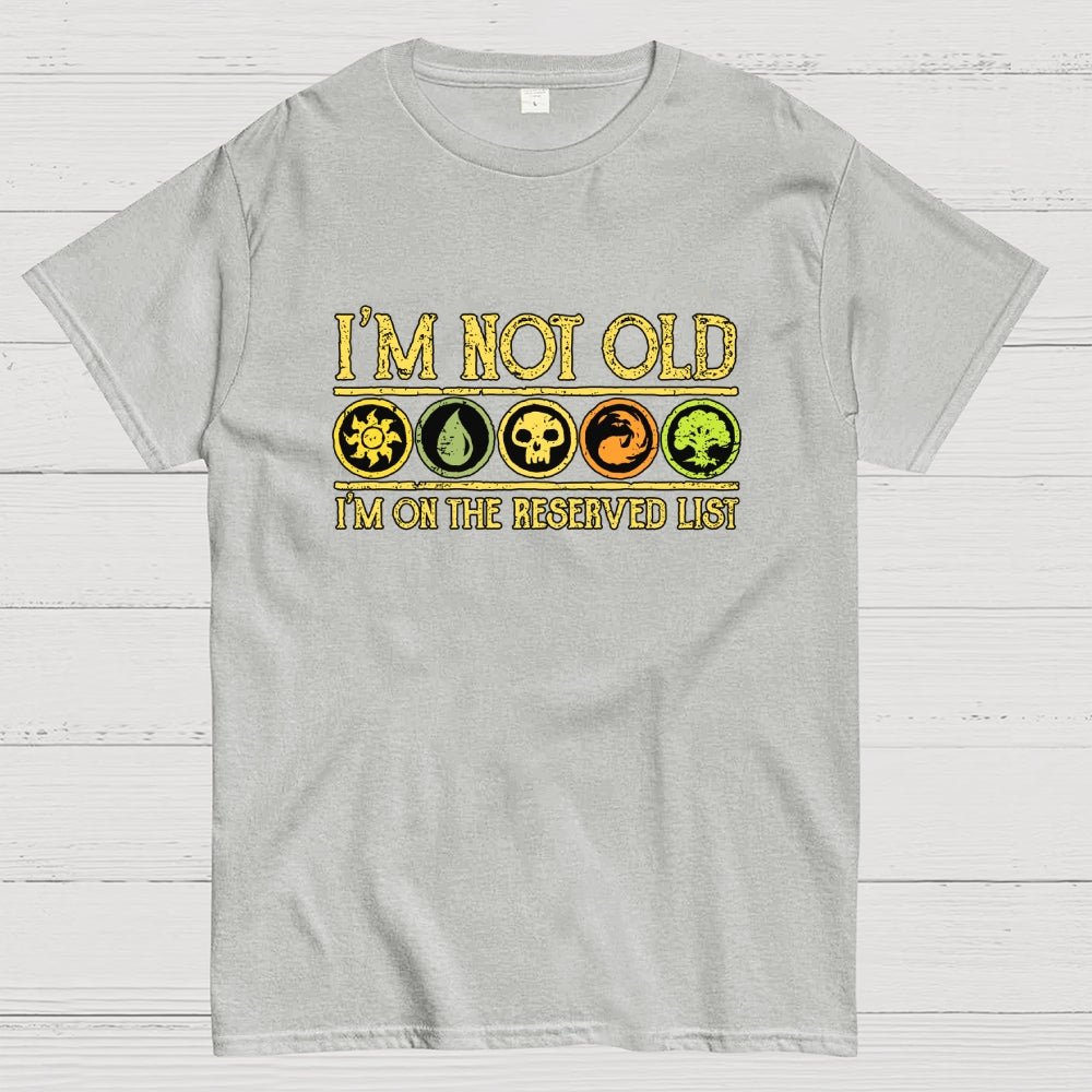 I'm On The Reserved List  T-Shirt