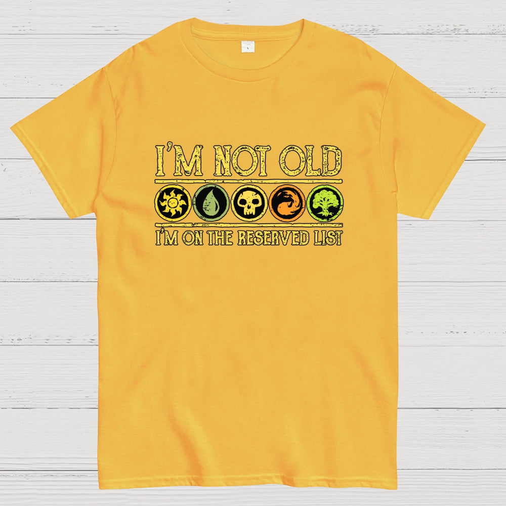 I'm On The Reserved List  T-Shirt
