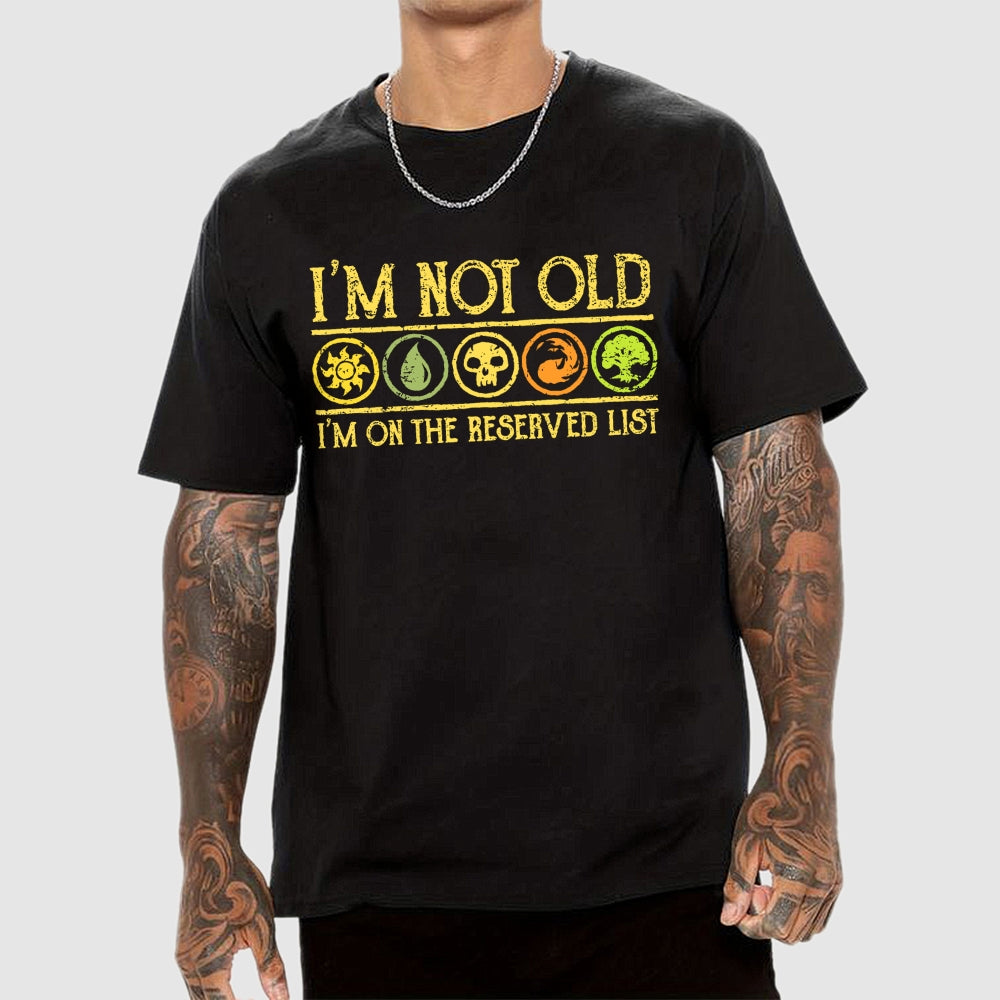 I'm On The Reserved List  T-Shirt