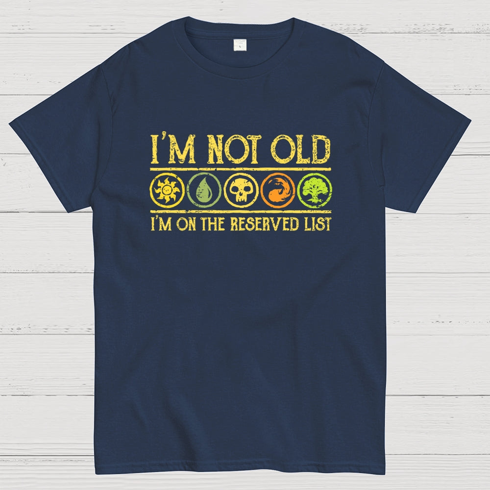 I'm On The Reserved List  T-Shirt