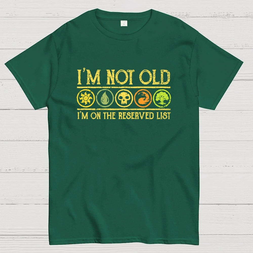 I'm On The Reserved List  T-Shirt