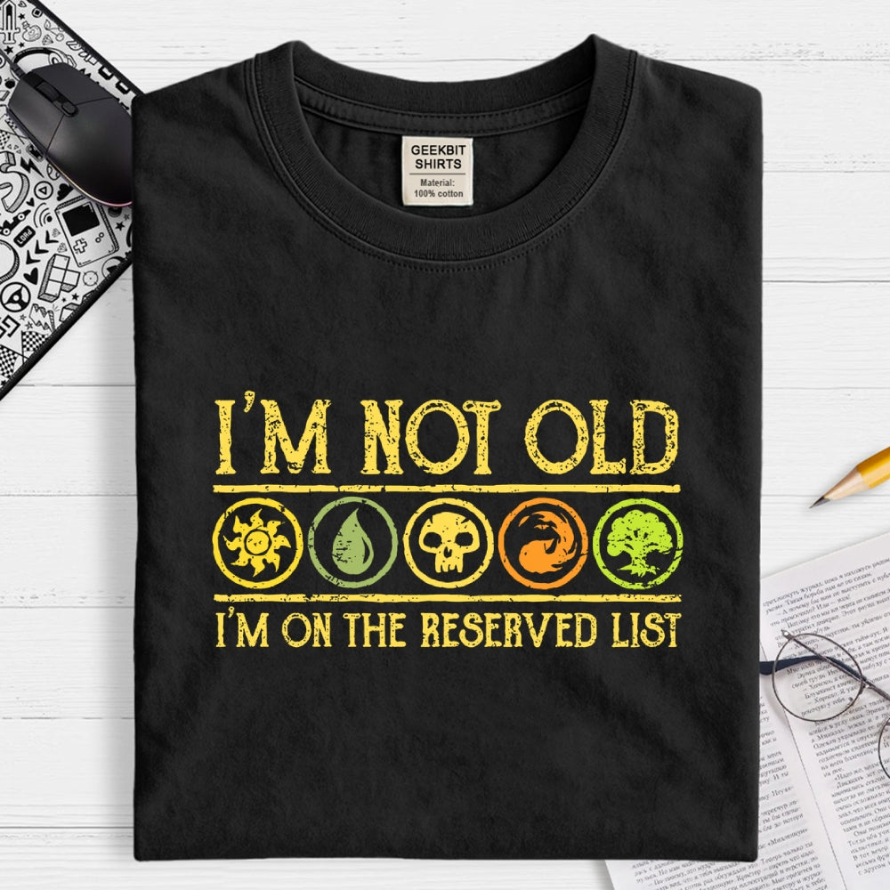 I'm On The Reserved List  T-Shirt