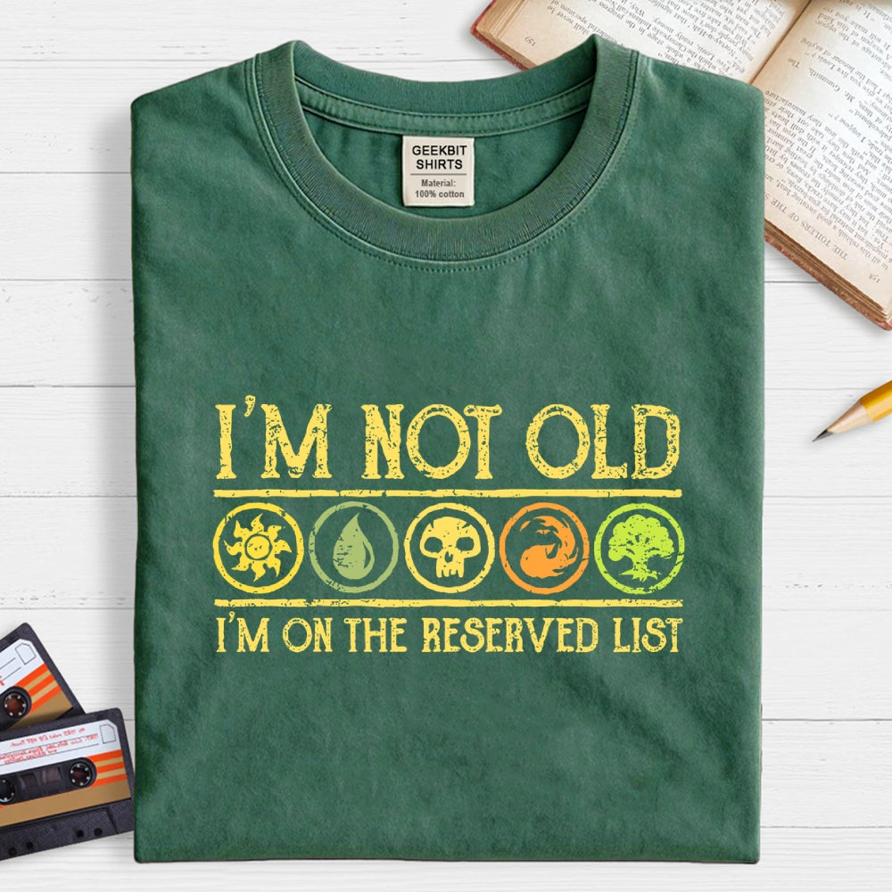 I'm On The Reserved List  T-Shirt