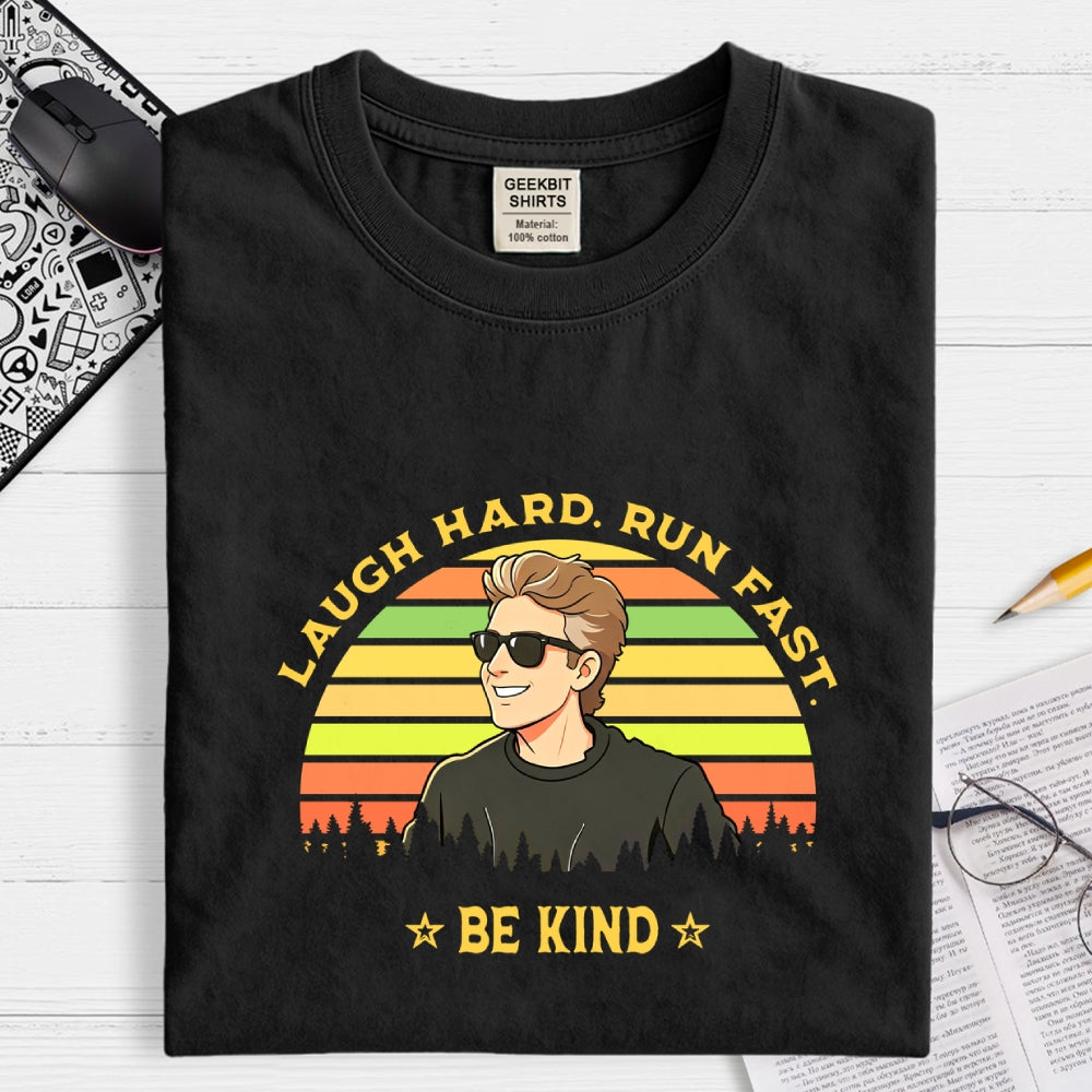 Twelfth Doctor, Laugh Hard Run Fast Be Kind-dr who  T-Shirt