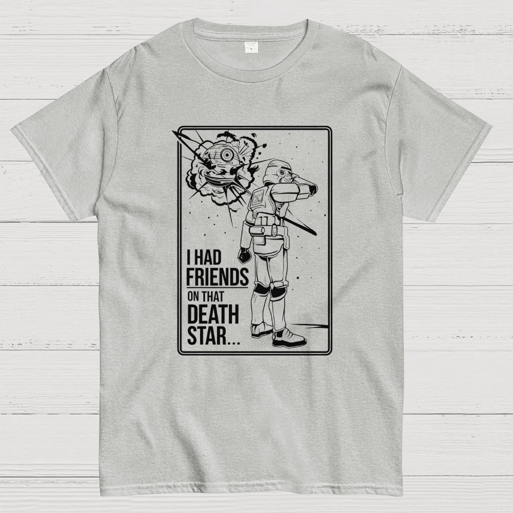 Friends On That Death Star  T-Shirt
